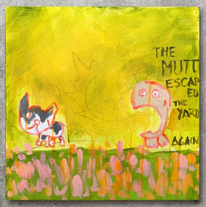 Santiago Lozano - Drawings THE MUTT ESCAPED THE YARD AGAIN - original painting